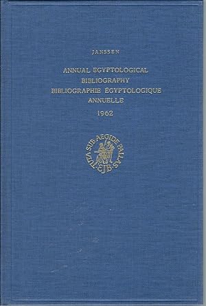 Annual Egyptological Bibliography/Bibliographie Egytologique Annuelle 1962