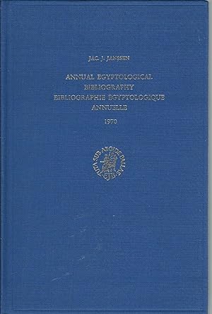 Annual Egyptological Bibliography/Bibliographie Egytologique Annuelle 1970
