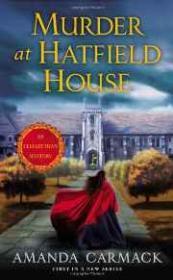 Murder at Hatfield House: An Elizabethan Mystery