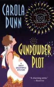 Gunpowder Plot: A Daisy Dalrymple Mystery