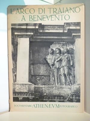 L'Arco di Traiano a Benevento. Dokumentario Athenaeum Fotografico