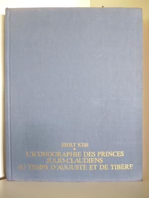 L'Iconographie des Prices Julio Claudiens au temps d'Auguste et de Tibere
