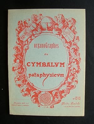 Organographes du Cymbalum pataphysicum - N° 12-13 : Vie des Saints du calendrier pataphysique - D...