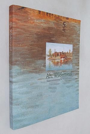 Ah, WIlderness!: Resort Architecture in the Thousand Islands