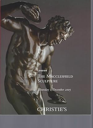 [AUCTION CATALOG] CHRISTIE'S: THE MACCLESFIELD SCULPTURE: THURSDAY 1 DECEMBER 2005