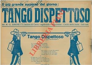 Il più grande successo del giorno: Tango Dispettoso del M.° G. Simonetti l'autore di Canto Vagabo...