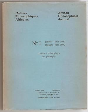 Cahiers philosophiques africains - African philosophical journal. N° 1 Janvier-juin 1972. L'insta...