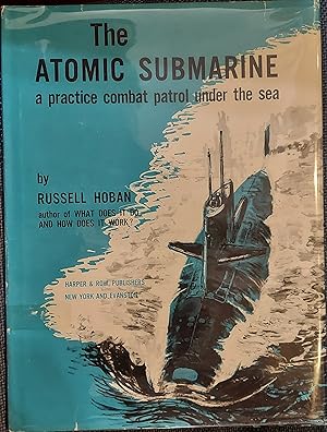 The Atomic Submarine: A Practice Combat Patrol Under the Sea