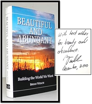 Beautiful and Abundant: Building the World We Want