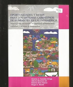 OPORTUNIDADES Y RETOS PARA LOS SISTEMAS CAMPESINOS DE RUMIANTES EN LATINOAMERICA. MANEJO DE RECUR...