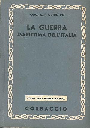 La guerra marittima d'Italia. Storia della guerra italiana