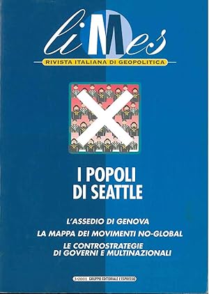 I popoli di Seattle. L'assedio di Genova, la mappa dei movimenti no-global, le controstrategie de...