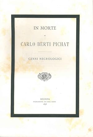 In morte di Carlo Berti Pichat. Cenni necrologici