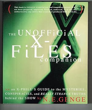 The Unofficial X-Files Companion: An X-Phile's Guide to the Mysteries, Conspiracies, and Really S...