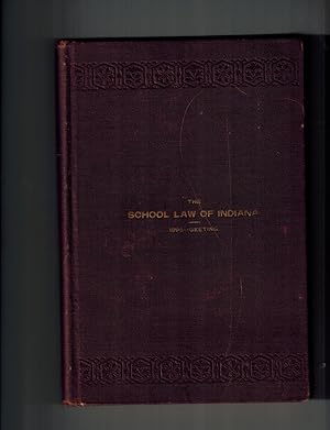 The School Law of Indiana and the State Constitution [As a Supplement] with Annotations