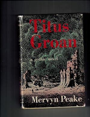 Titus Groan; A Gothic Novel