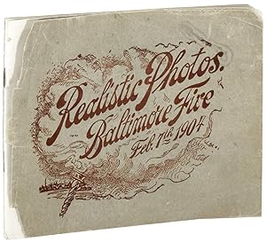 Realistic Photos. Baltimore Fire. Feb. 7th 1904. OR Souvenir of the Baltimore Fire. February 7th,...
