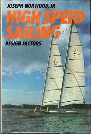 High Speed Sailing: Design Factors, A Study of High-Performance Multihull Yacht Design