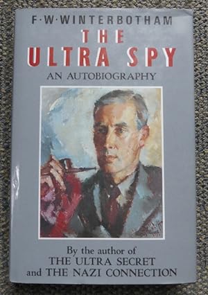 THE ULTRA SPY, AN AUTOBIOGRAPHY.