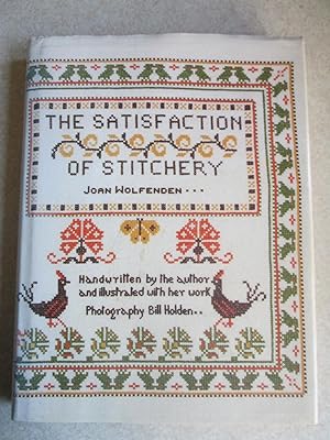 The Satisfaction of Stitchery (Signed By Author + Photos, Limited Edition)