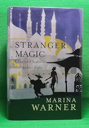 Stranger Magic: Charmed States & the Arabian Nights