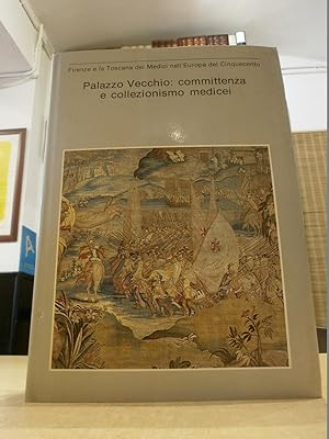 Palazzo Vecchio : committenza e collezionismo medicei.