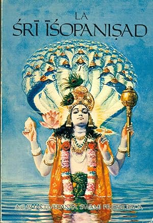 La Sri Isopanisad.La connaissance qui nous rapproche de Krsna Dieu la personne suprême