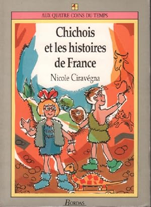 Chichois et les histoires de france (des 9 ans)