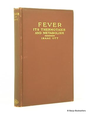 Fever: Its Thermotaxis and Metabolism