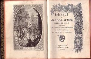 MISSEL DE JEANNE D'ARC PAROISSIEN ROMAIN CONTENANT LES OFFICES DES DIMANCHES ET DES FÊTES DE L'AN...