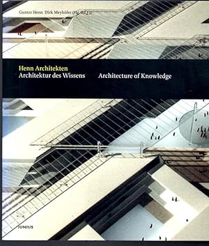 Henn Architekten. Architektur des Wissens / Architecture of Knowledge.