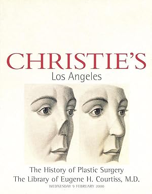 The History Of Plastic Surgery : The Library Of Eugene H. Courtiss, M.D., Wednesday 9 February 2000