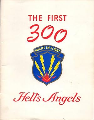 The First 300 Hells Angels: 303rd Bombardment Group (H) United States Army Air Forces