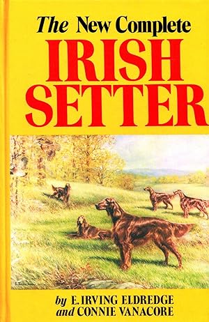 The New Complete Irish Setter :