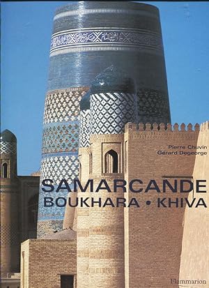 Samarcande. Boukhara. Khiva.