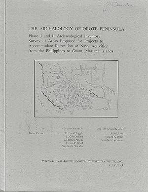 The Archaeology of Orote Peninsula: Phase I and II Archaeological Inventory Survey of Areas Propo...