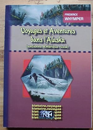 Voyages et aventures dans l'Alaska (Ancienne Amérique russe)