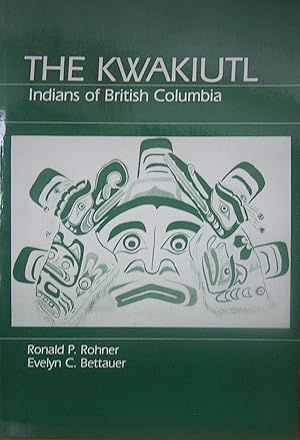 The Kwakiutl: Indians of British Columbia