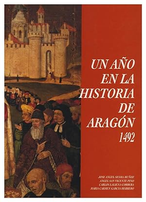 UN AÑO EN LA HISTORIA DE ARAGON: 1492