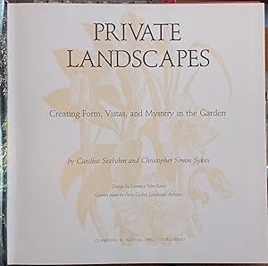 Private Landscapes: Creating Form, Vistas, and Mystery in the Garden