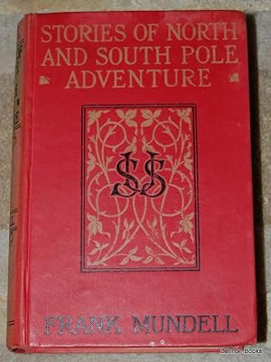 Stories of North and South Pole Adventure