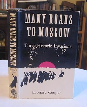 Many roads to Moscow: Three historic Invasions