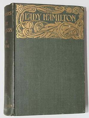 Memoirs of Emma Lady Hamilton with Anecdotes of Her Friends and Contemporaries