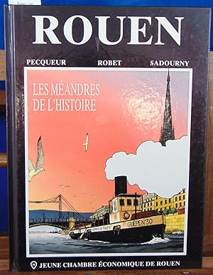 Rouen : Les méandres de l'histoire