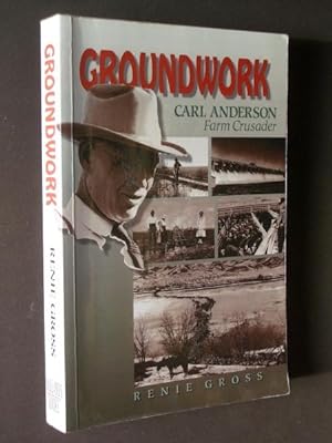 Groundwork: Carl Anderson Farm Crusader