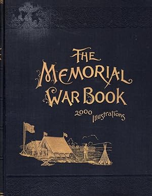 The Memorial War Book: As Drawn from Historical Records and Personal Narratives of the Men who Se...