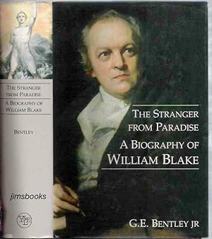 The Stranger From Paradise A Biography Of William Blake