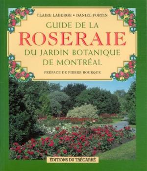 Guide de la roseraie du Jardin botanique de Montréal