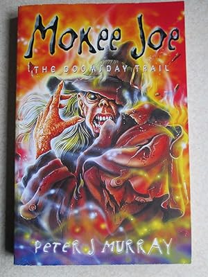 Mokee Joe The Doomsday Trail (Signed By Author)