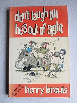 Don't Laugh Till He's Out of Sight (Signed by the Author)